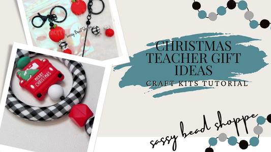 Sassy Bead Shoppe Teacher Gift Ideas 