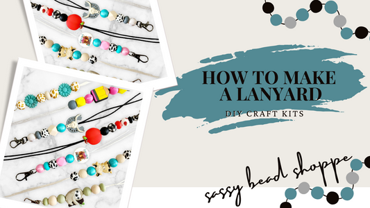 Lanyard Kit Tutorial - Sassy Bead Shoppe