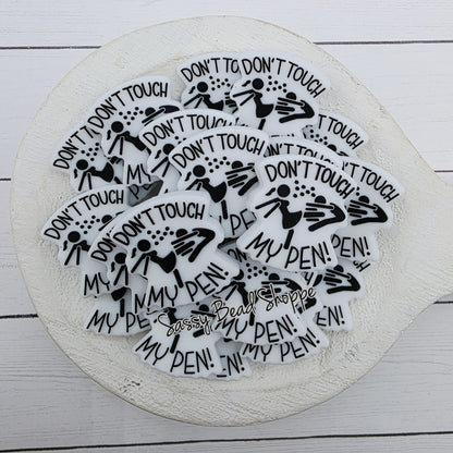 Don't Touch My Pen Focal Beads