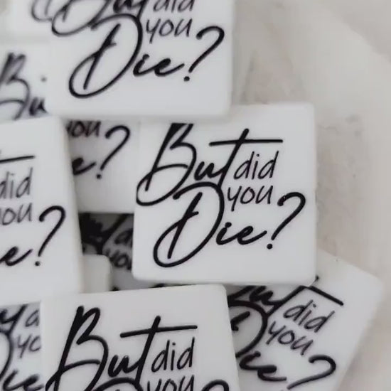 But Did You Die Focal Beads
