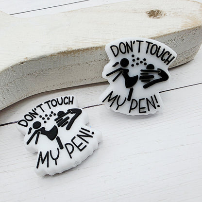 Don't Touch My Pen Focal Beads